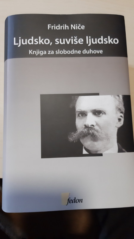 Fridrih Niče Ljudsko,suviše ljudsko knjiga za slobodne duhove