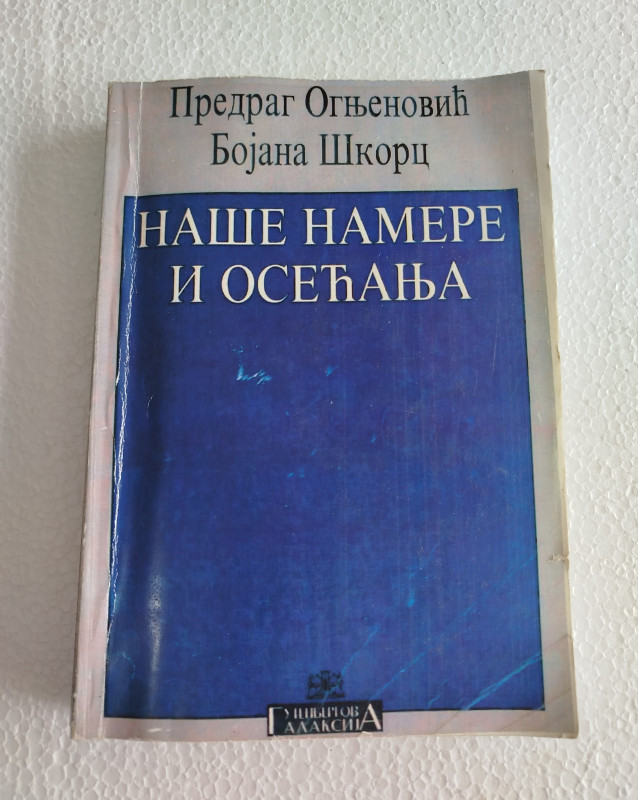 Naše namere namjere i osećanja osjećanja