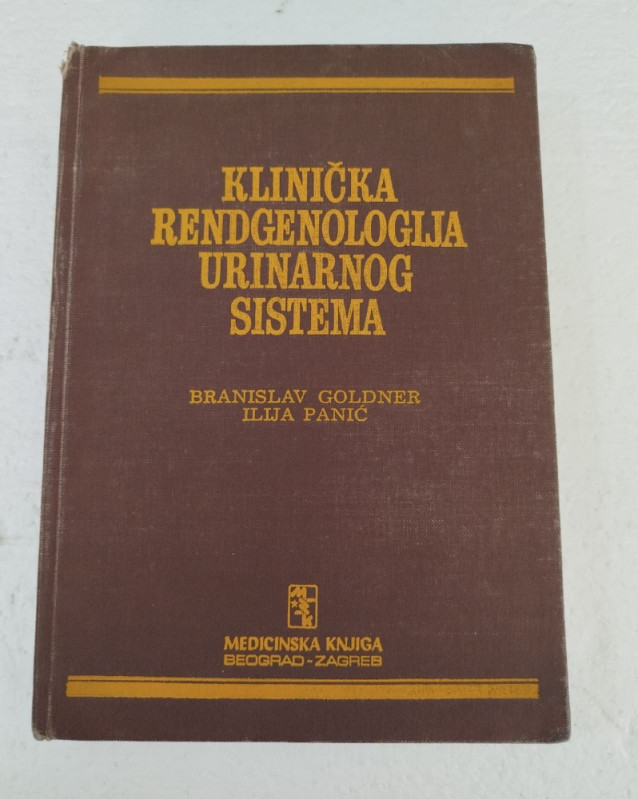 Klinička Rendgenologija Urinarnog Sistema Goldner Panić medicina