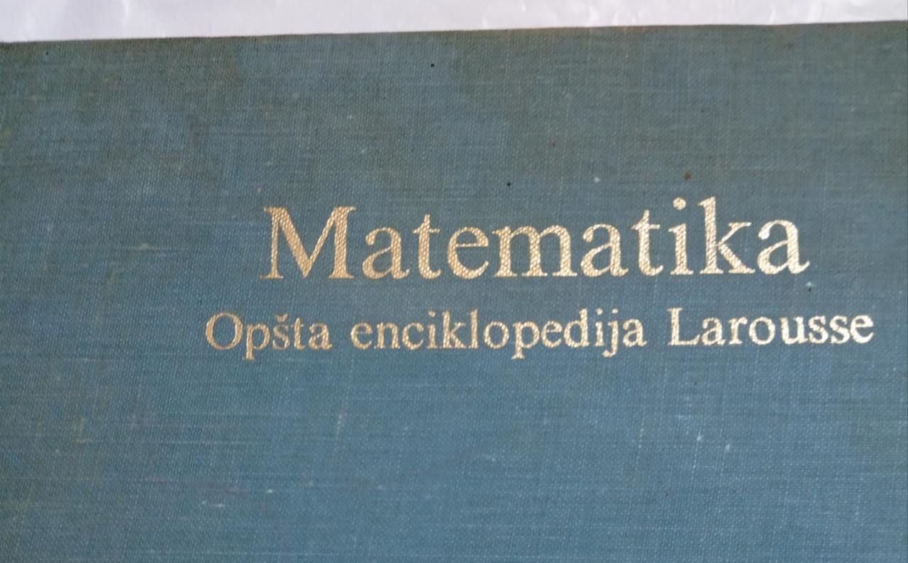 Larousse matematika opšta enciklopedija knjiga 1973