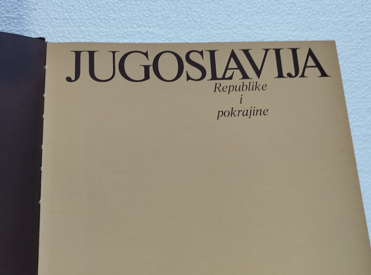 Jugoslavija Republike i pokrajine Foto-Monografija