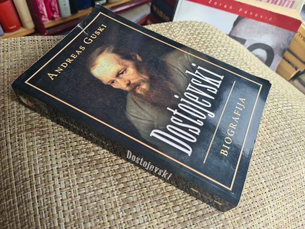 DOSTOJEVSKI - BIOGRAFIJA - Andreas Guski