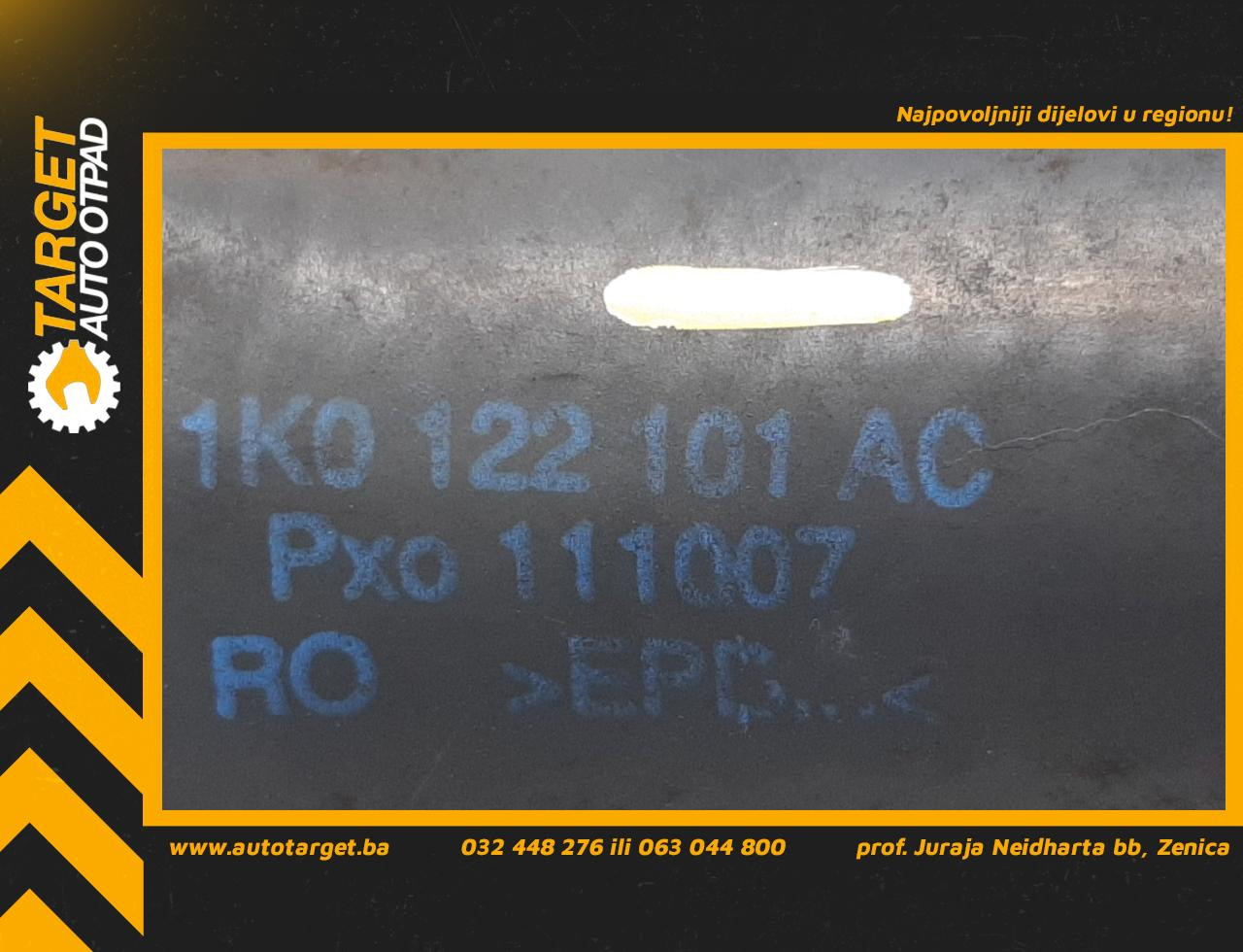 DIJELOVI CRIJEVO AUDI A3 > 03-08 1K0122101AC