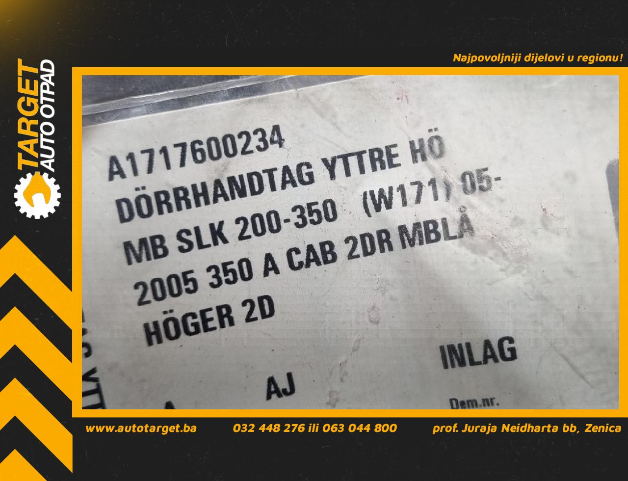 DIJELOVI RUCKA VRATA MERCEDES SLK (R171) > 04-08 A1717600234