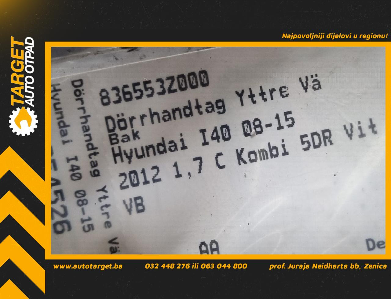 DIJELOVI RUCKA VRATA HYUNDAI I40 > 11-15 836553Z000