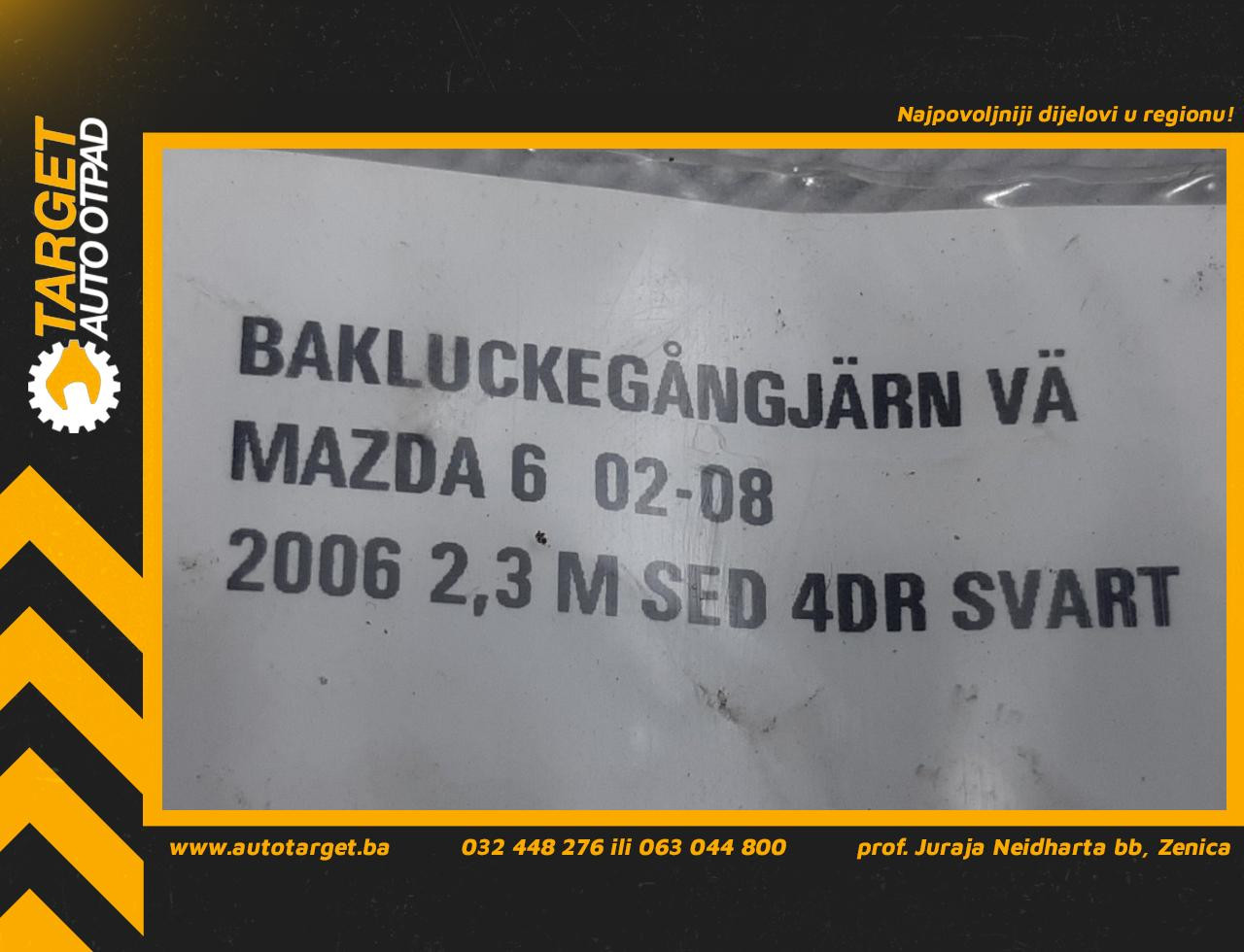 DIJELOVI BAGLAMA GEPEKA MAZDA 6 > 05-07