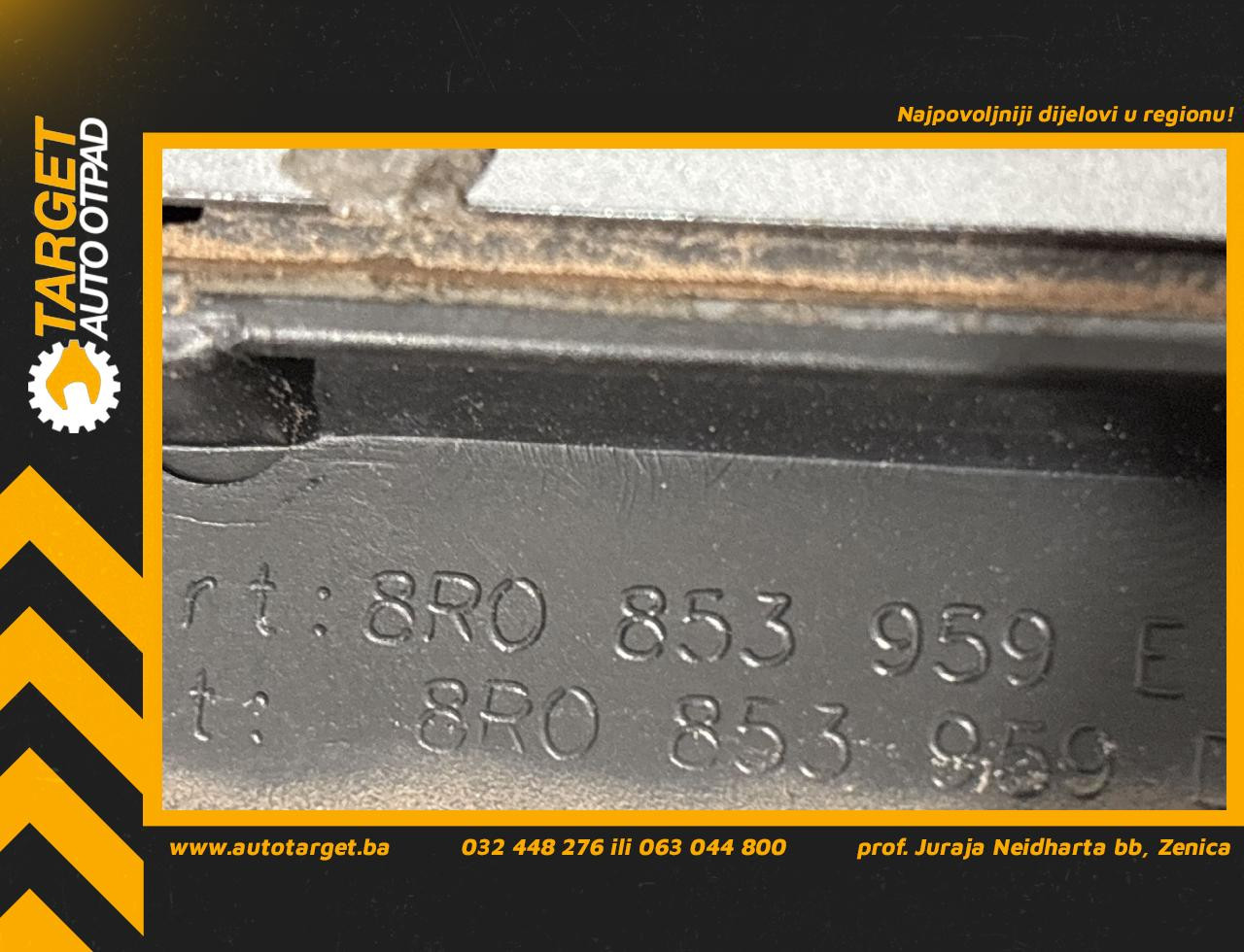 DIJELOVI LAJSNA AUDI Q5 > 08-11 3.0 8R0853959E