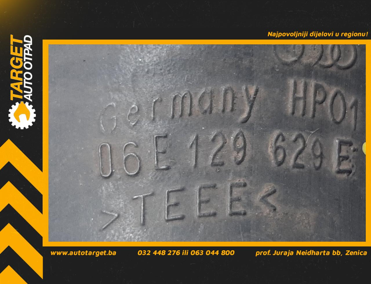 DIJELOVI CRIJEVO AUDI A6 > 04-08 06E129629E