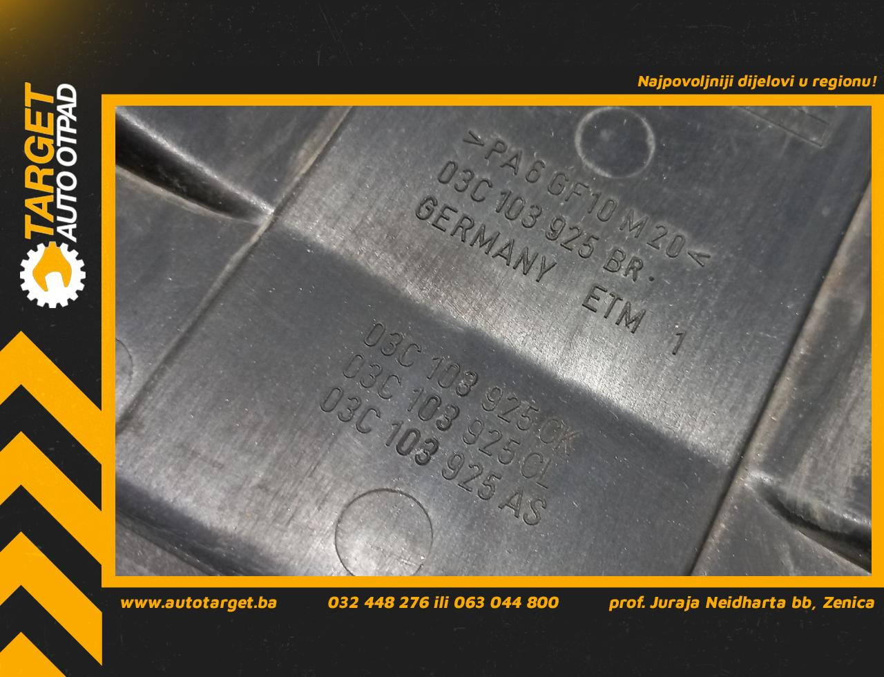 DIJELOVI POKLOPAC MOTORA VW TIGUAN > 11-15 1.4 03C103925CK