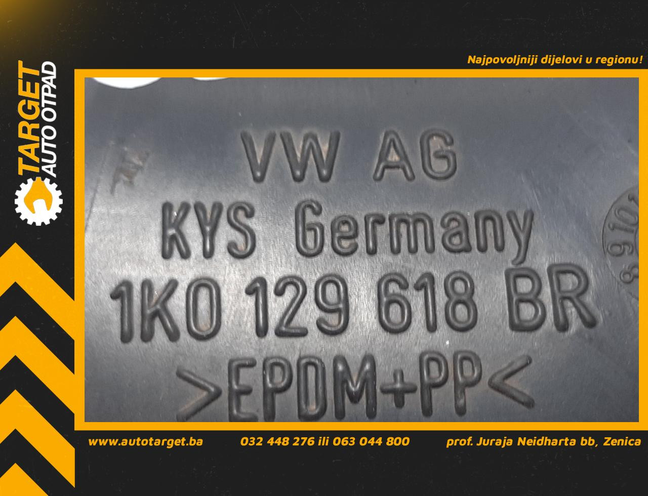 DIJELOVI CRIJEVO VW TOURAN > 06-10 1K0129618BR