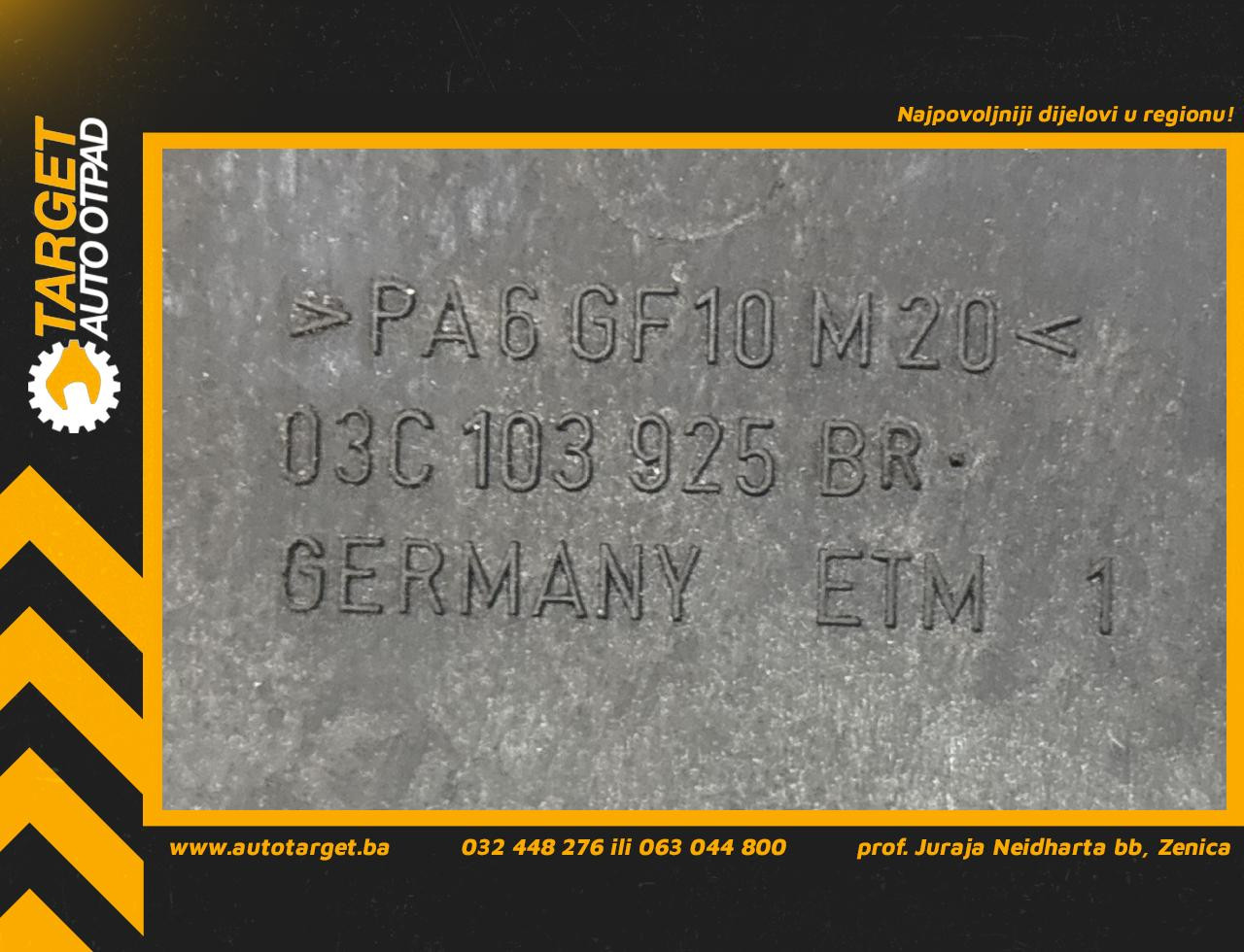 DIJELOVI POKLOPAC MOTORA VW PASSAT B6 > 05-10 1.4 03C103925BR