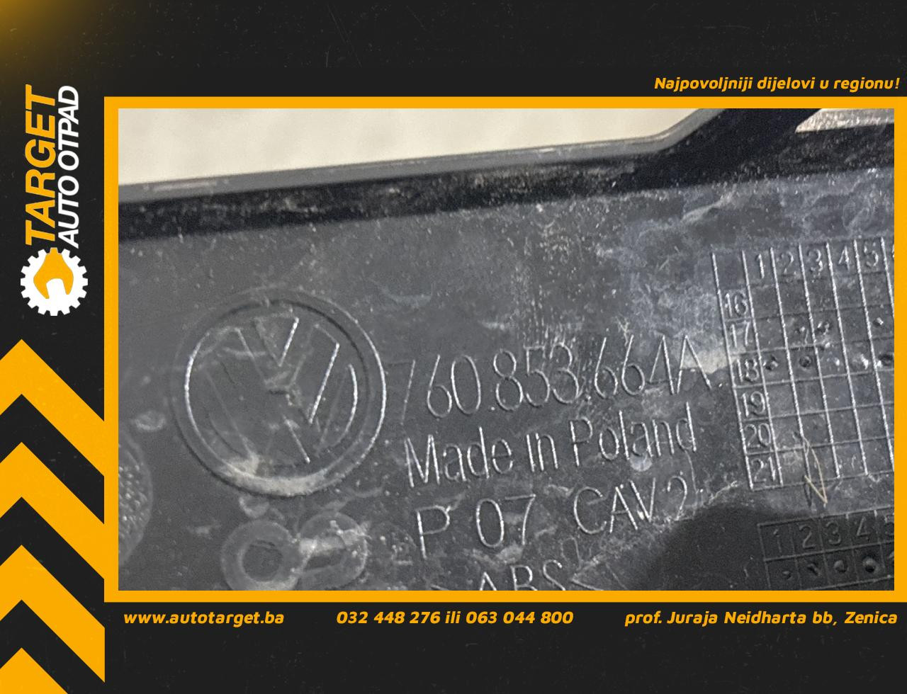 DIJELOVI PLASTIKA BRANIKA VW TOUAREG > 18- 3.0 760853664A