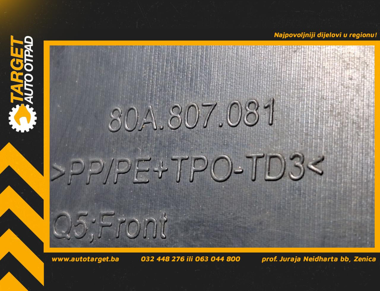 DIJELOVI PLASTIKA AUDI Q5 (FY) > 17 - 20  2.0 80A807081