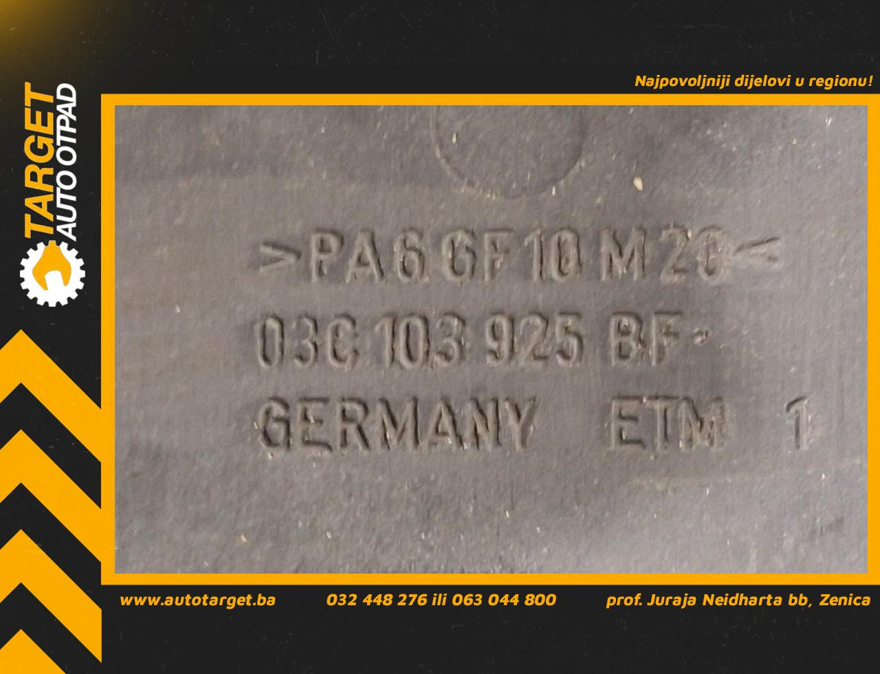 DIJELOVI POKLOPAC MOTORA VW PASSAT B6 > 05-10 1.4 03C103925BF