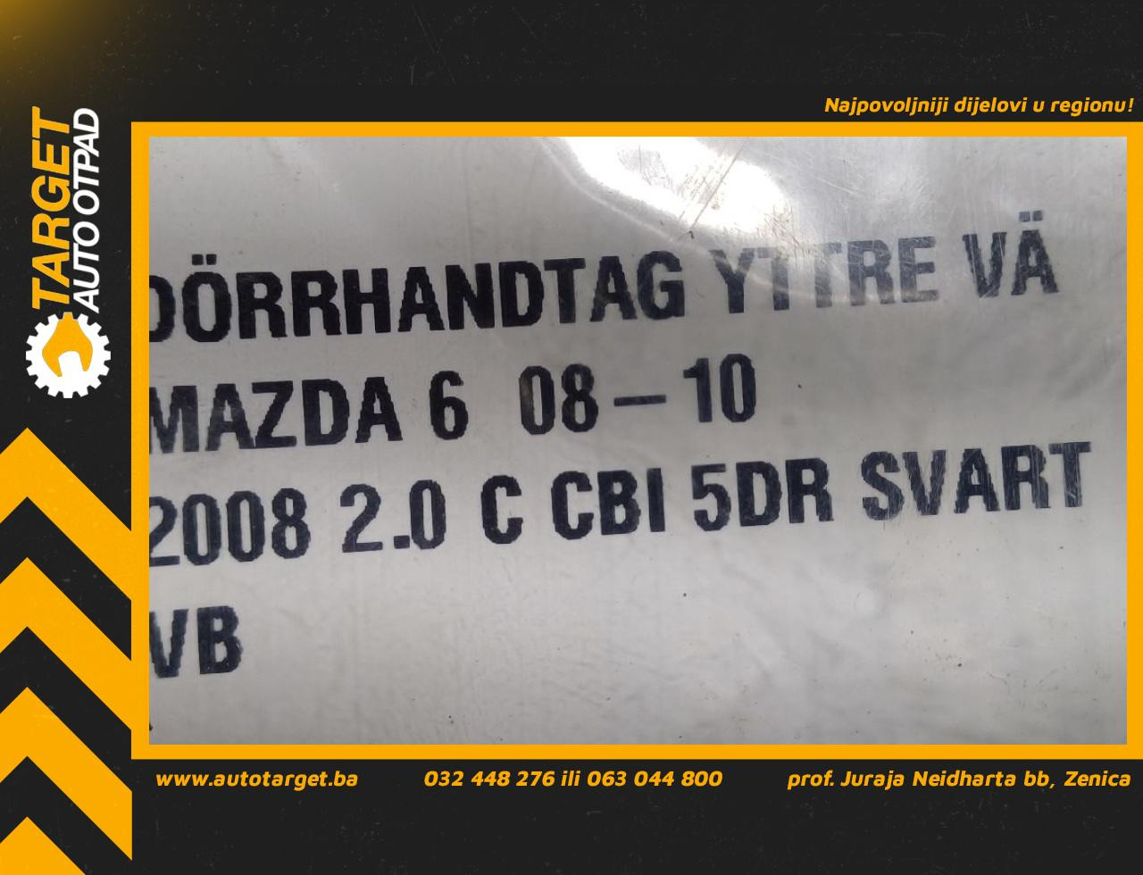 DIJELOVI RUCKA VRATA MAZDA 6 > 07-09