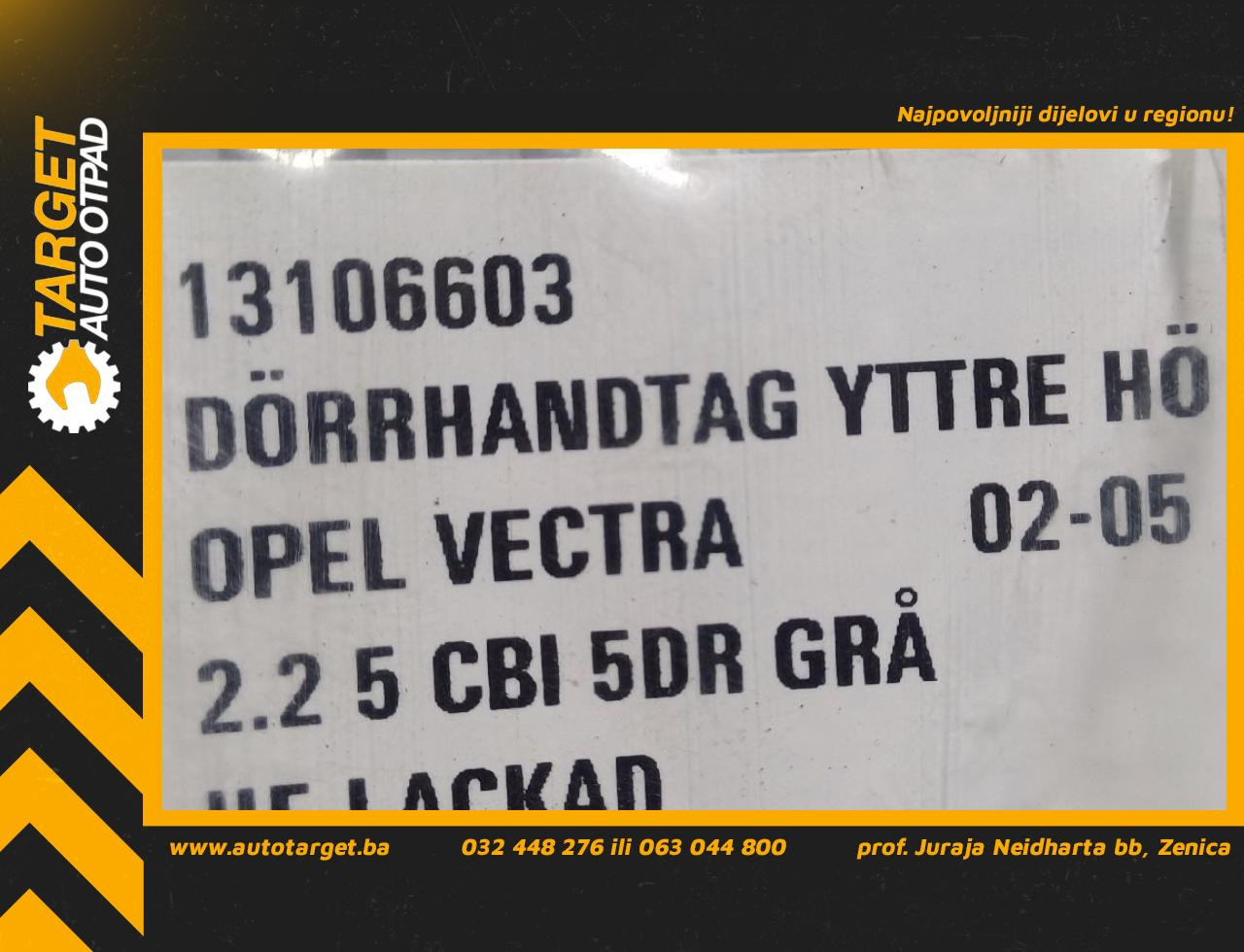 DIJELOVI RUCKA VRATA OPEL VECTRA C > 02-05 13106603