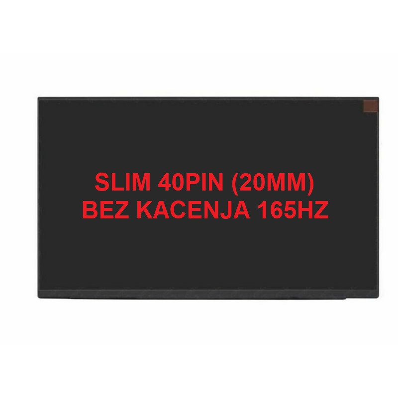Display 15.6 SLIM 40 kraći 165hz (uzani konektor 20mm)